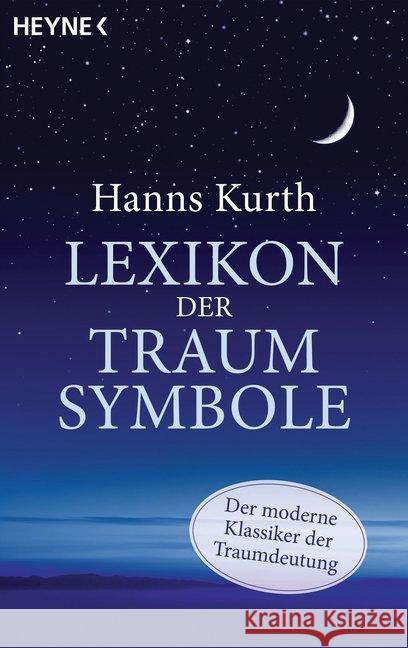Lexikon der Traumsymbole : Der moderne Klassiker der Traumdeutung Kurth, Hanns 9783453702851
