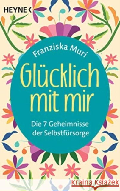 Glücklich mit mir Muri, Franziska 9783453704053 Heyne