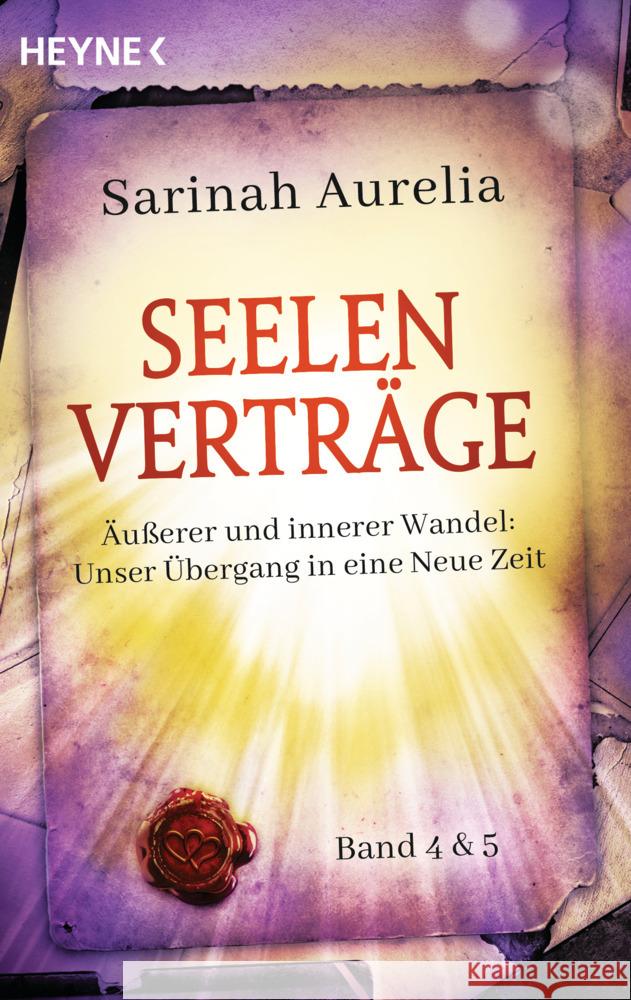 Seelenverträge Band 4 & 5. Äußerer und innerer Wandel: Unser Übergang in die Neue Zeit Aurelia, Sarinah 9783453704183