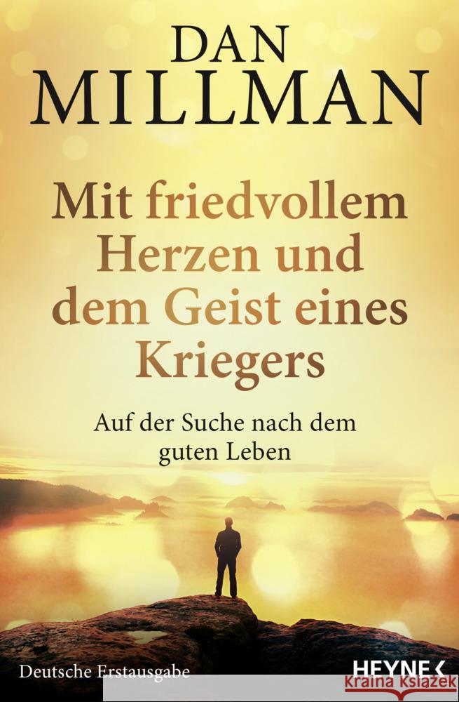 Mit friedvollem Herzen und dem Geist eines Kriegers Millman, Dan 9783453704633 Heyne