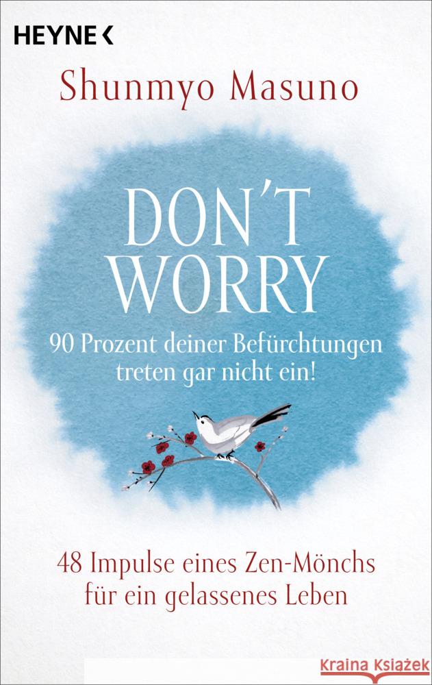 Don't Worry - 90 Prozent deiner Befürchtungen treten gar nicht ein! Masuno, Shunmyo 9783453704794