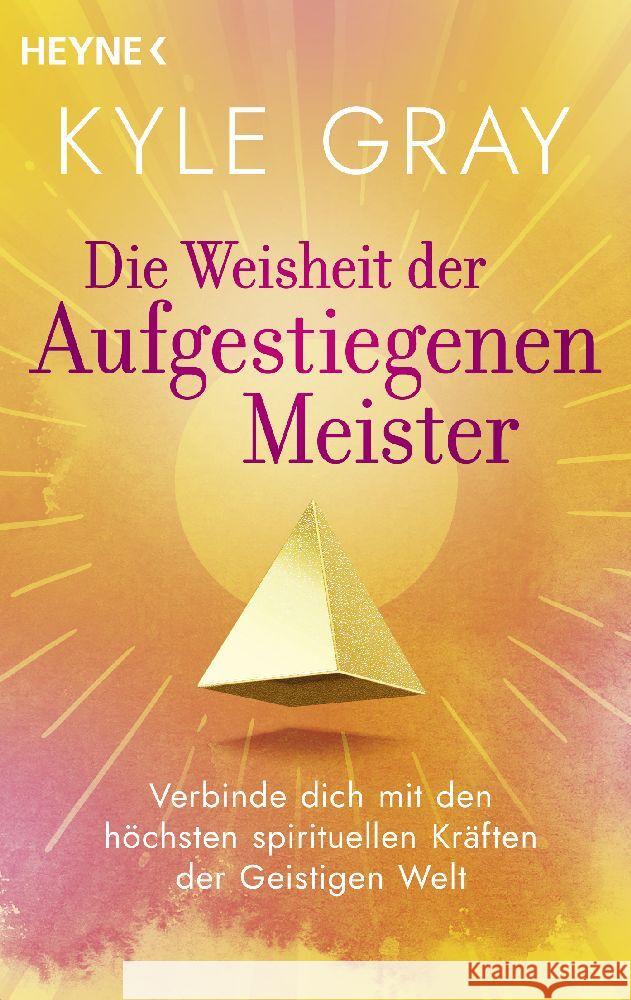 Die Weisheit der Aufgestiegenen Meister Gray, Kyle 9783453704916