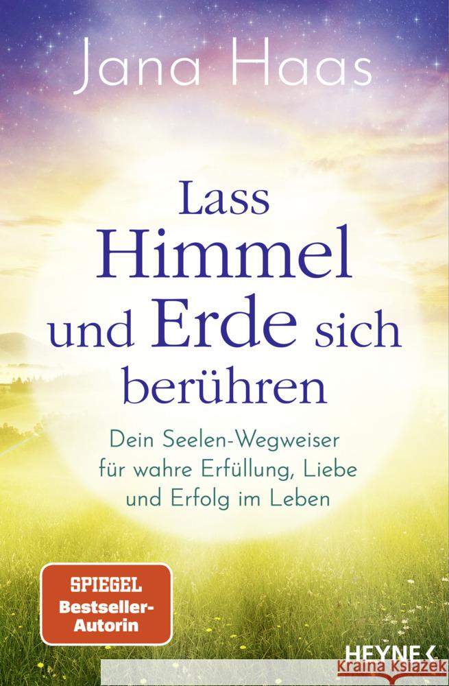 Lass Himmel und Erde sich berühren Haas, Jana 9783453705074 Heyne