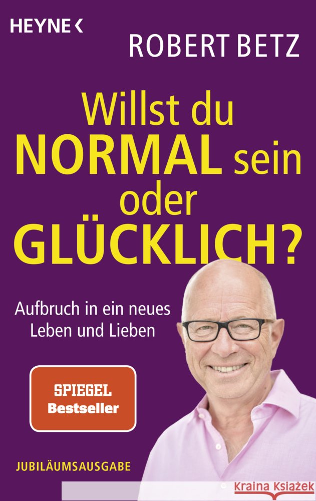 Willst du normal sein oder glücklich? Betz, Robert 9783453705128