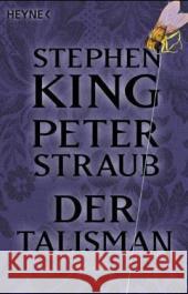 Der Talisman : Roman King, Stephen Straub, Peter Wiemken, Christel  9783453877603 Heyne