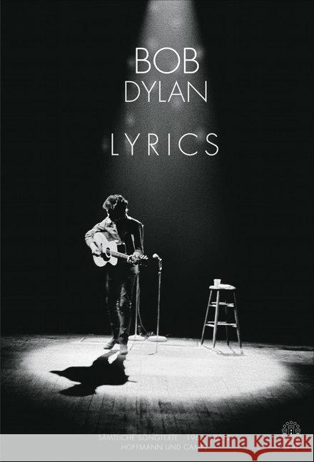 Lyrics : Sämtliche Songtexte 1962-2012. Zweisprachige Ausgabe Dylan, Bob 9783455000160 Hoffmann und Campe