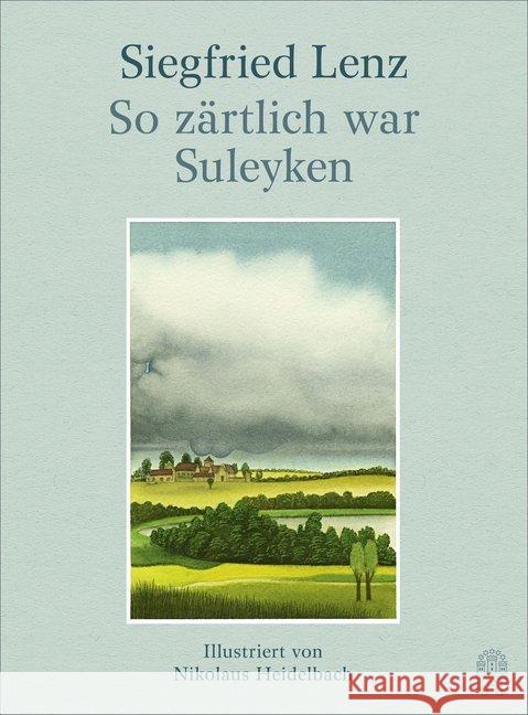 So zärtlich war Suleyken Lenz, Siegfried 9783455004281 Hoffmann und Campe