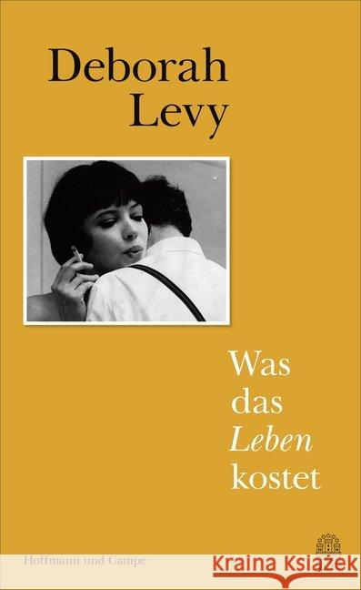 Was das Leben kostet Levy, Deborah 9783455005141 Hoffmann und Campe