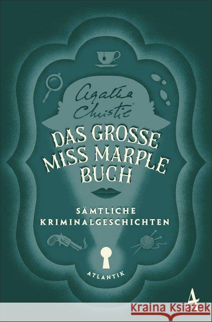 Das große Miss-Marple-Buch : Sämtliche Kriminalgeschichten Christie, Agatha 9783455006780 Atlantik Verlag
