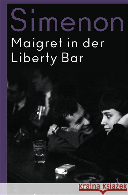 Maigret in der Liberty Bar : Roman Simenon, Georges 9783455007145 Atlantik Verlag