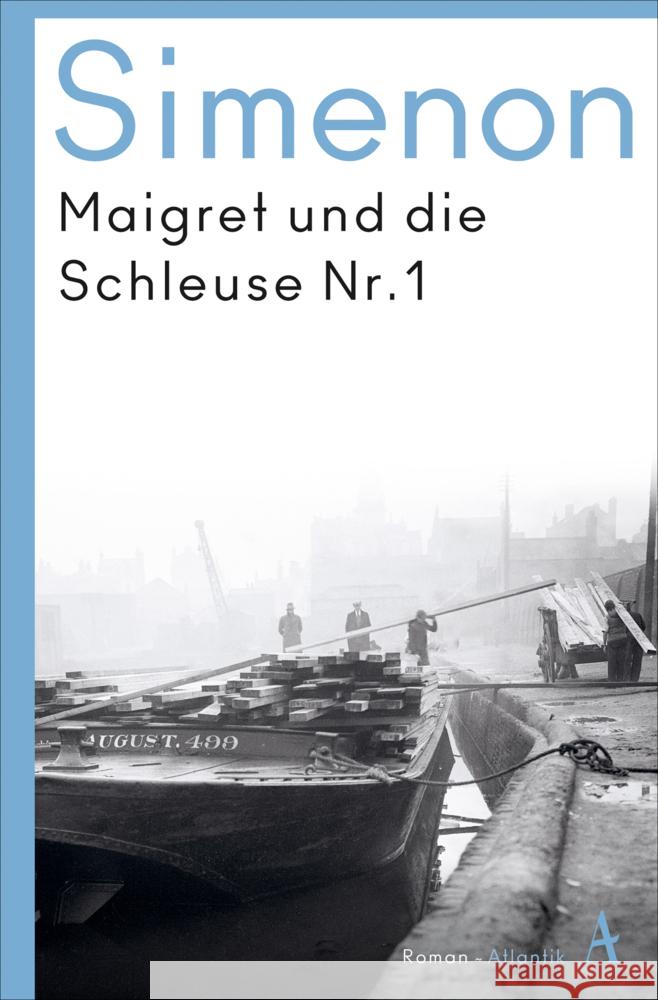 Maigret und die Schleuse Nr. 1 Simenon, Georges 9783455007152 Atlantik Verlag