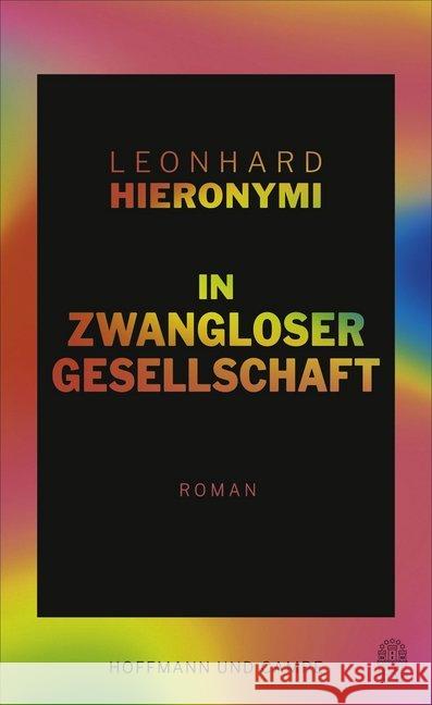 In zwangloser Gesellschaft Hieronymi, Leonhard 9783455009552