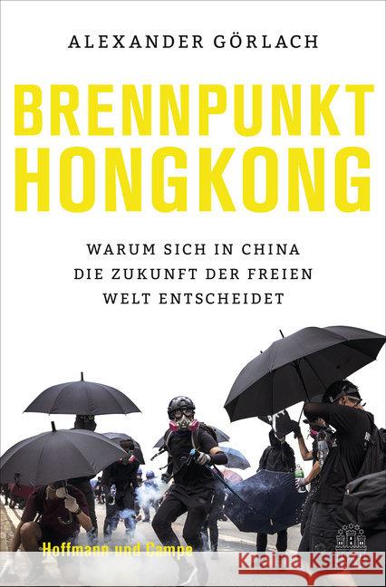 Brennpunkt Hongkong Görlach, Alexander 9783455009682 Hoffmann und Campe