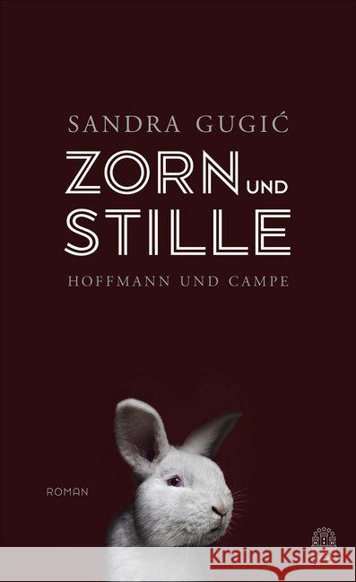 Zorn und Stille : Roman Gugic, Sandra 9783455009767 Hoffmann und Campe