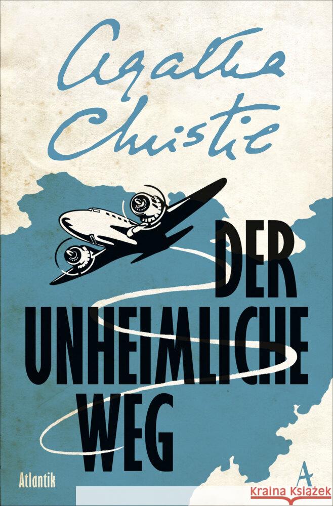 Der unheimliche Weg Christie, Agatha 9783455010824 Atlantik Verlag