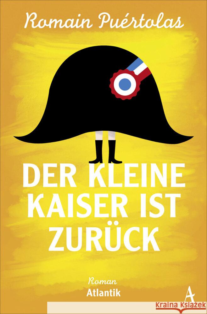 Der kleine Kaiser ist zurück Puértolas, Romain 9783455011340 Atlantik Verlag