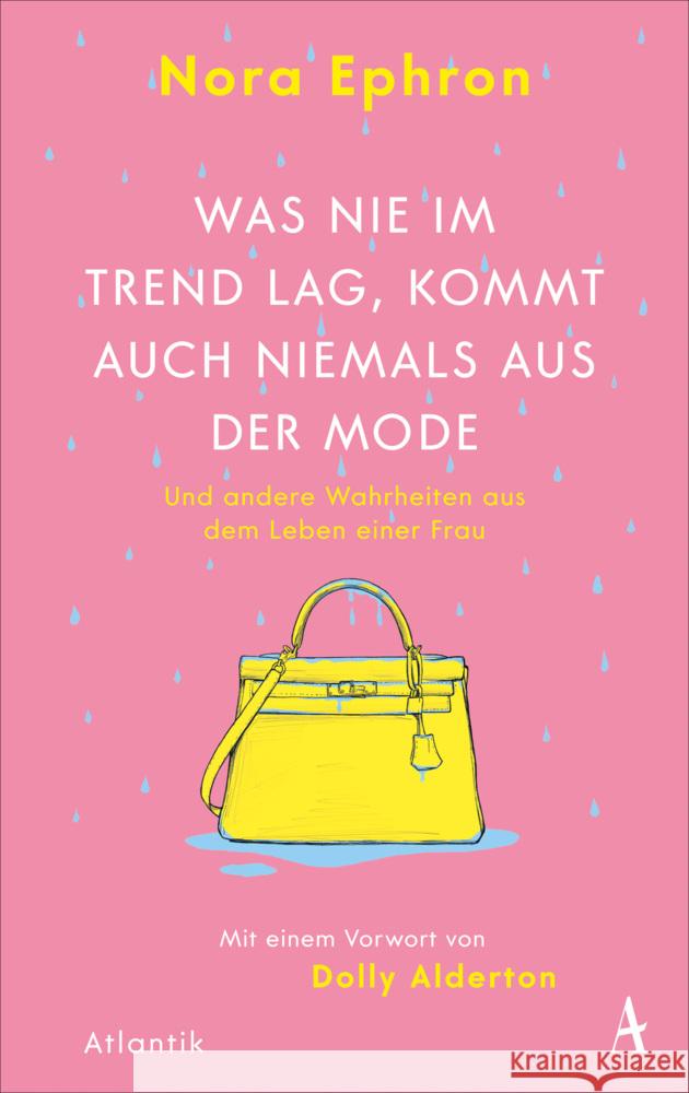 Was nie im Trend lag, kommt auch niemals aus der Mode Ephron, Nora 9783455012644