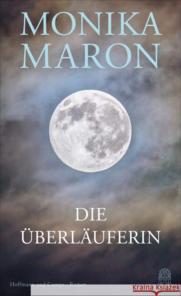 Die Überläuferin Maron, Monika 9783455012767 Hoffmann und Campe