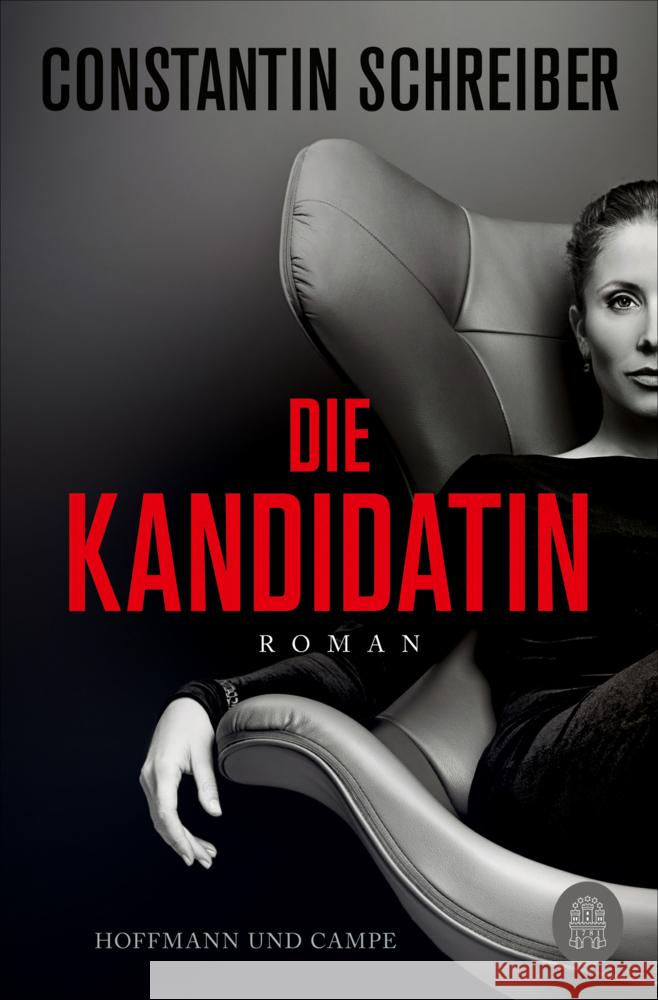 Die Kandidatin Schreiber, Constantin 9783455013122 Hoffmann und Campe