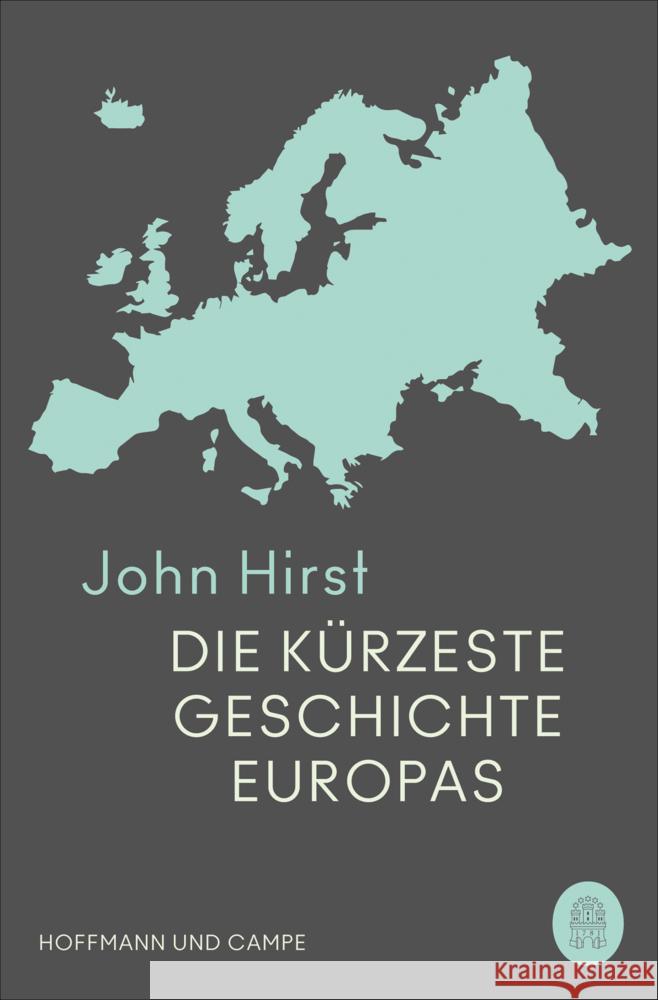 Die kürzeste Geschichte Europas Hirst, John 9783455015126