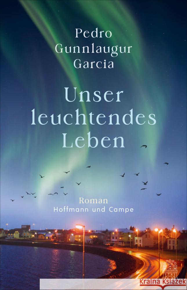 Unser leuchtendes Leben Garcia, Pedro Gunnlaugur 9783455017144