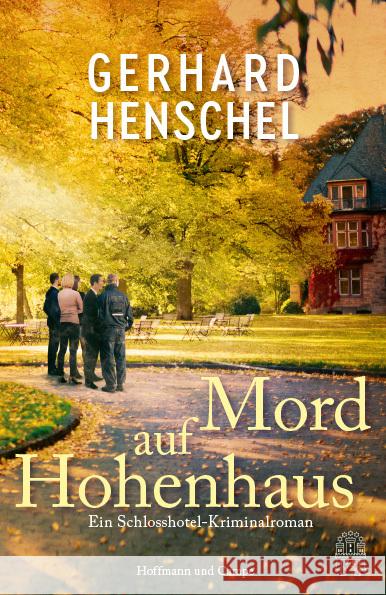 Mord auf Hohenhaus Henschel, Gerhard 9783455018639 Hoffmann und Campe