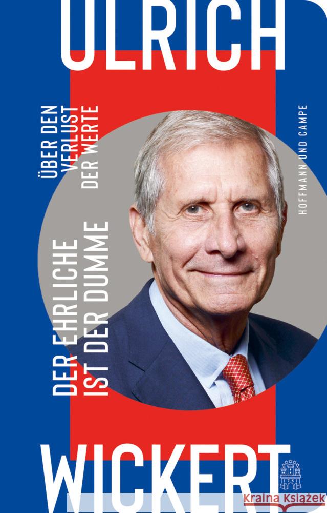Der Ehrliche ist der Dumme Wickert, Ulrich 9783455021127