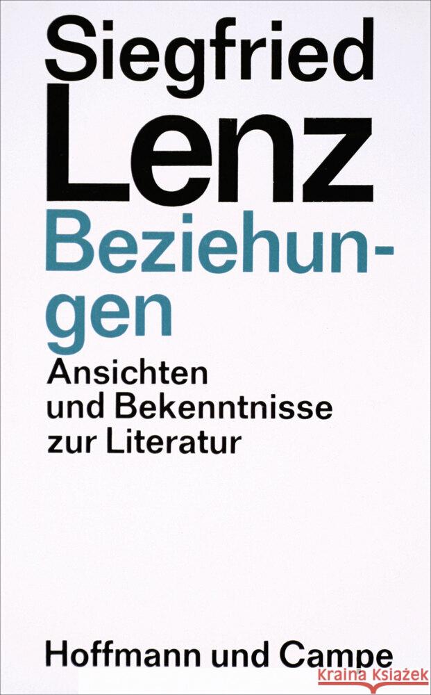 Beziehungen : Ansichten und Bekenntnisse zur Literatur Lenz, Siegfried 9783455042085 Hoffmann und Campe