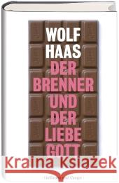 Der Brenner und der liebe Gott : Roman Haas, Wolf   9783455401899