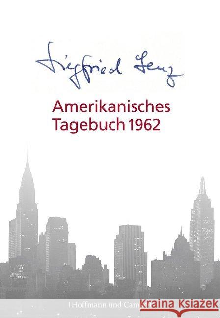 Amerikanisches Tagebuch 1962 Lenz, Siegfried 9783455404227 Hoffmann und Campe