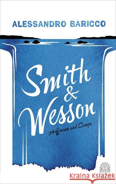 Smith & Wesson Baricco, Alessandro 9783455405774 Hoffmann und Campe