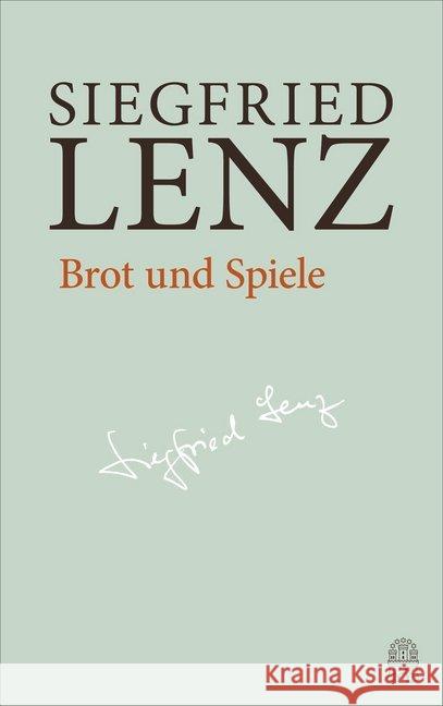 Brot und Spiele Lenz, Siegfried 9783455405958