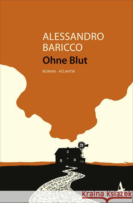 Ohne Blut : Roman Baricco, Alessandro 9783455651416 Atlantik Verlag