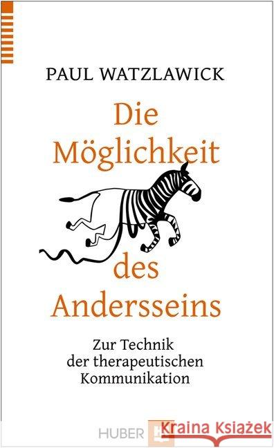 Die Möglichkeit des Andersseins : Zur Technik der therapeutischen Kommunikation Watzlawick, Paul 9783456855196 Huber, Bern