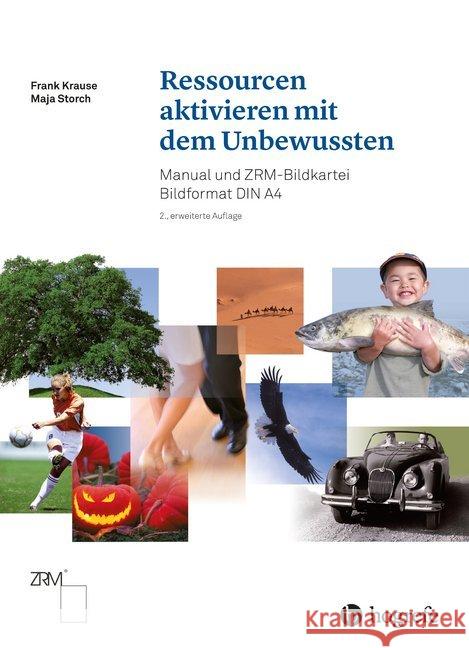 Ressourcen aktivieren mit dem Unbewussten : Manual und ZRM-Bildkartei. Bildformat DIN A4 Krause, Frank; Storch, Maja 9783456858630