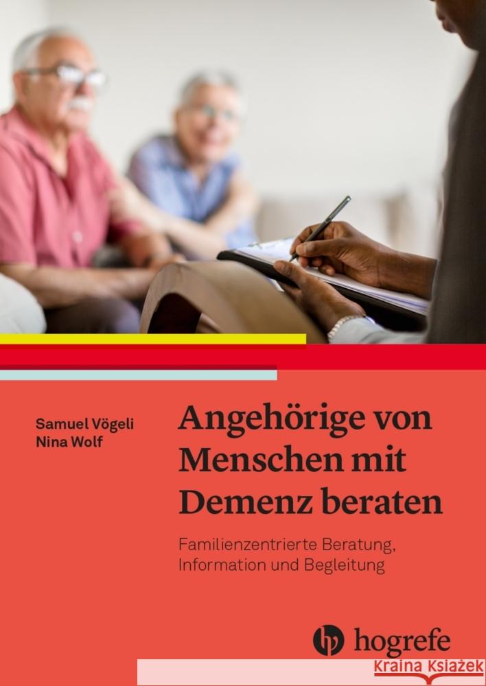 Angehörige von Menschen mit Demenz beraten Vögeli, Samuel, Wolf, Nina 9783456860084