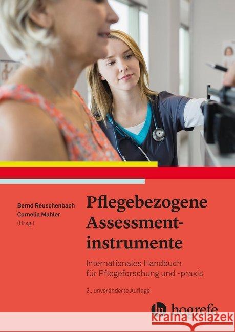 Pflegebezogene Assessmentinstrumente : Internationales Handbuch für Pflegeforschung und -praxis Reuschenbach, Bernd 9783456860626