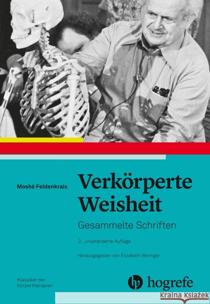 Verkörperte Weisheit : Gesammelte Schriften Feldenkrais, Moshé 9783456860657