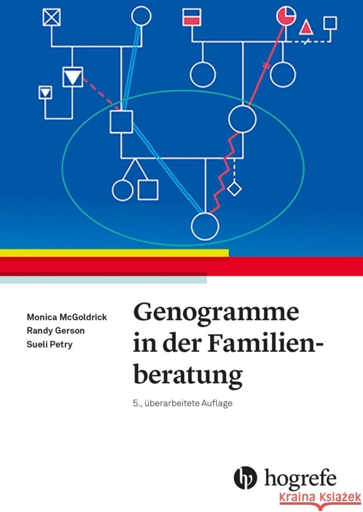 Genogramme in der Familienberatung McGoldrick, Monica, Gerson, Randy, Petry, Sueli 9783456861593 Hogrefe (vorm. Verlag Hans Huber )