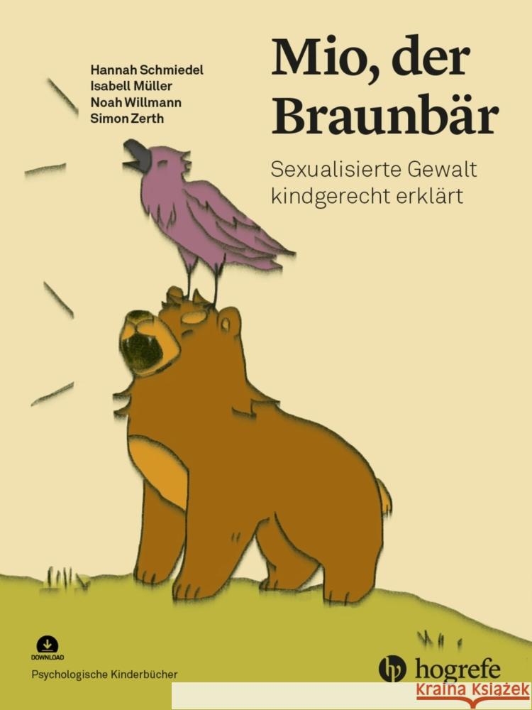 Mio, der Braunbär Müller, Isabell, Schmiedel, Hannah, Willmann, Noah 9783456862613 Hogrefe (vorm. Verlag Hans Huber )