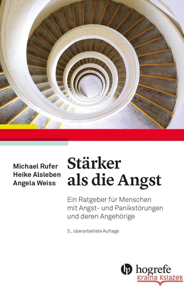 Stärker als die Angst Alsleben, Heike, Rufer, Michael, Weiß, Angela 9783456862767 Hogrefe (vorm. Verlag Hans Huber )