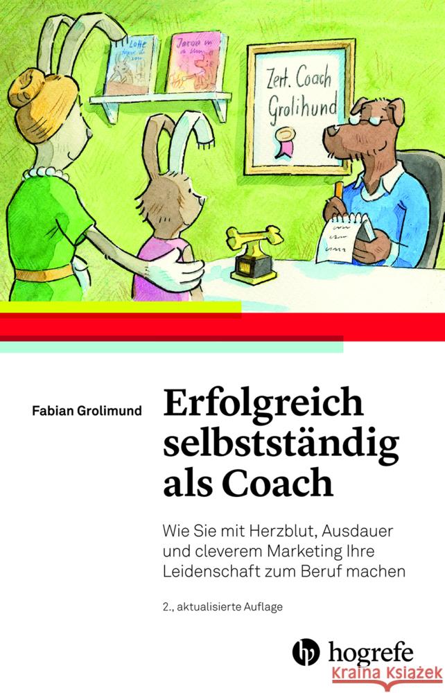 Erfolgreich selbstständig als Coach Grolimund, Fabian 9783456862958