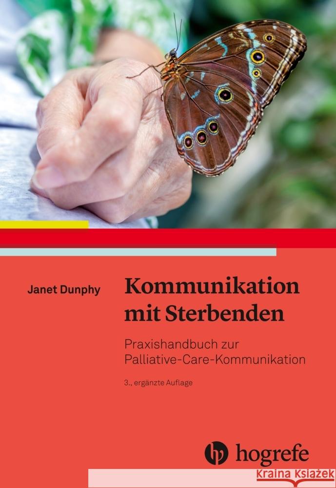 Kommunikation mit Sterbenden Dunphy, Janet 9783456863023 Hogrefe (vorm. Verlag Hans Huber )