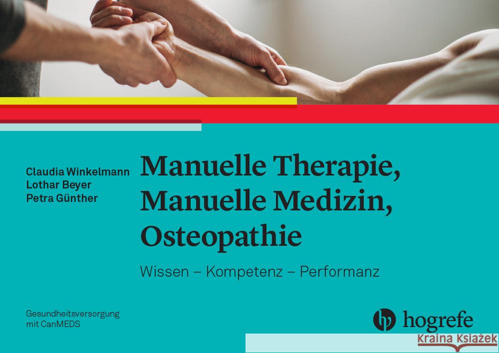 Manuelle Therapie, Manuelle Medizin, Osteopathie Winkelmann, Claudia, Beyer, Lothar, Günther, Petra 9783456863337 Hogrefe (vorm. Verlag Hans Huber )