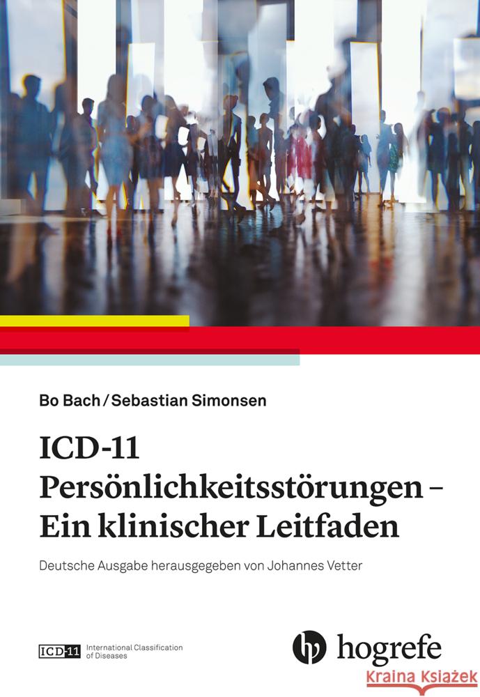 ICD-11 Persönlichkeitsstörungen Bach, Bo, Simonsen, Sebastian 9783456863665 Hogrefe (vorm. Verlag Hans Huber )