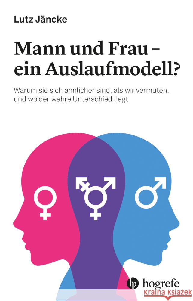 Mann und Frau - ein Auslaufmodell? Jäncke, Lutz 9783456864105