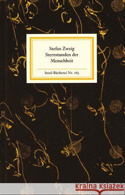 Sternstunden der Menschheit : Fünf historische Miniaturen Zweig, Stefan   9783458081654 Insel, Frankfurt