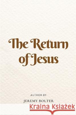 The Return of Jesus Jeremy Boulter 9783458082330