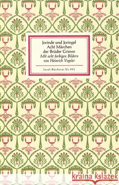 Jorinde und Joringel, Acht Märchen Grimm, Jacob Grimm, Wilhelm Vogeler, Heinrich 9783458089926 Insel, Frankfurt