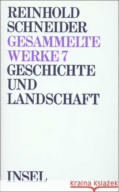 Geschichte und Landschaft : Ausw. u. Nachw. v. Hans-Dieter Zimmermann Schneider, Reinhold 9783458150794 Insel Verlag